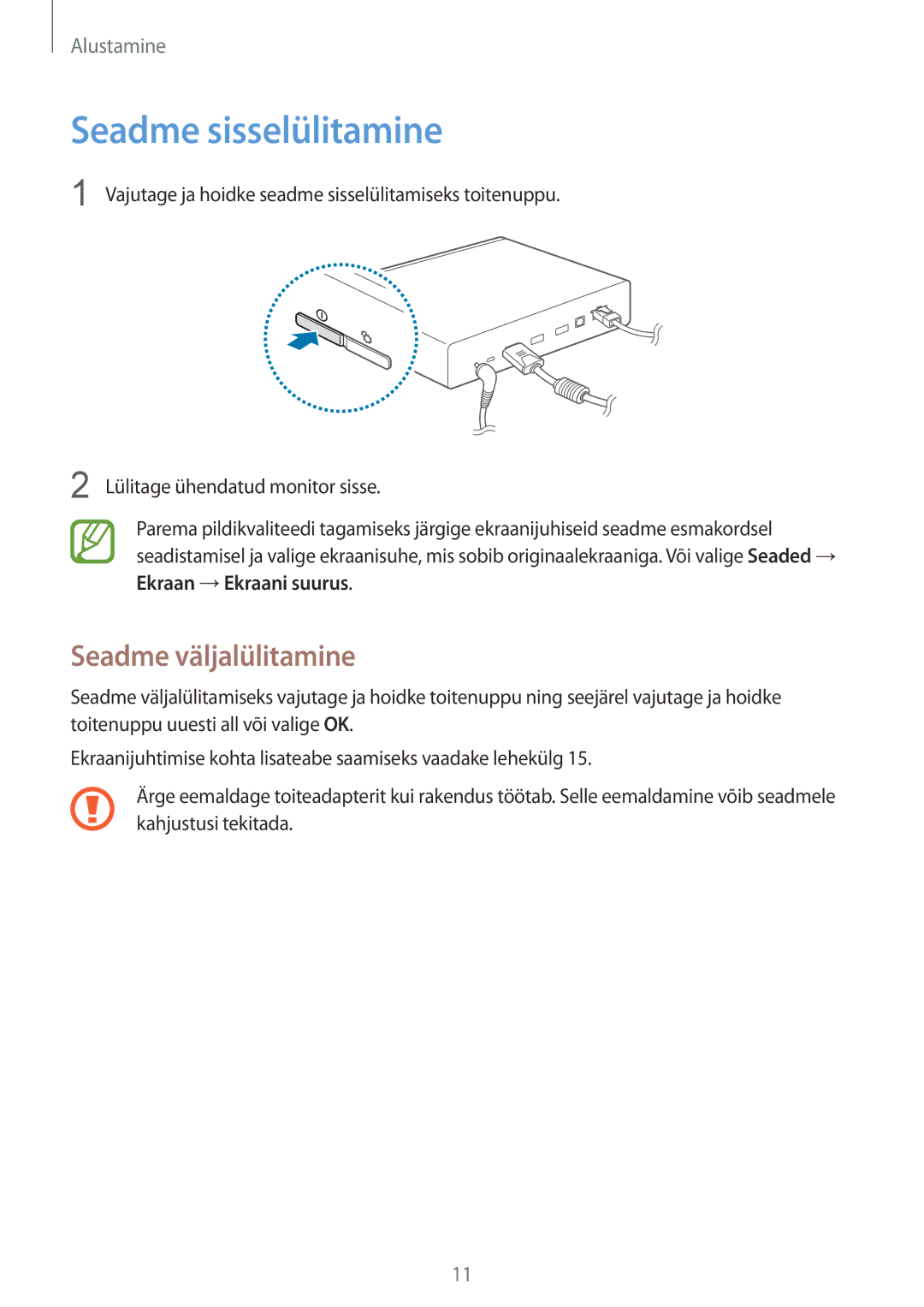 Samsung GT-B9150ZKASEB manual Seadme sisselülitamine, Seadme väljalülitamine 