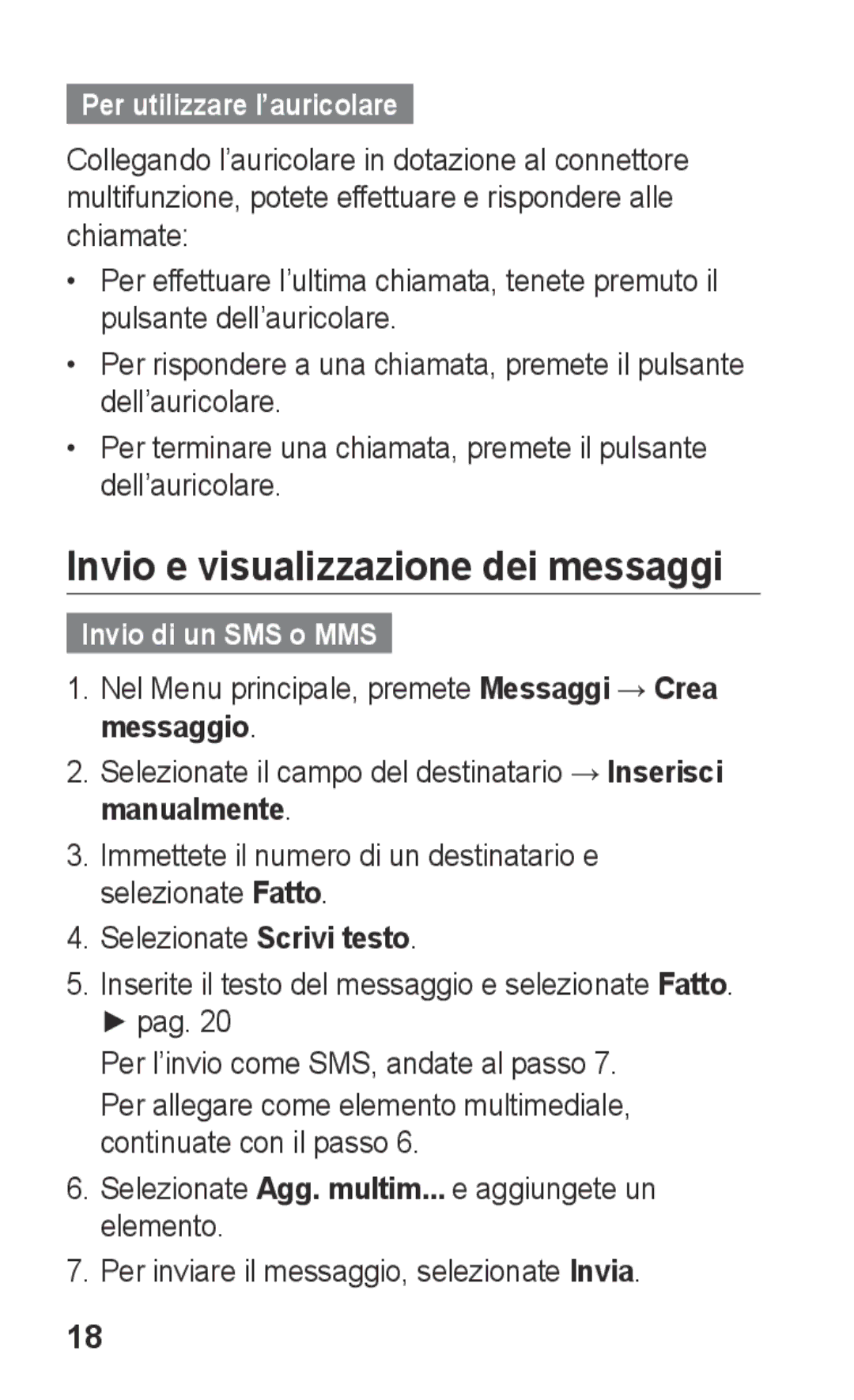 Samsung GT-C3300CIHCIT manual Invio e visualizzazione dei messaggi, Per utilizzare l’auricolare, Invio di un SMS o MMS 