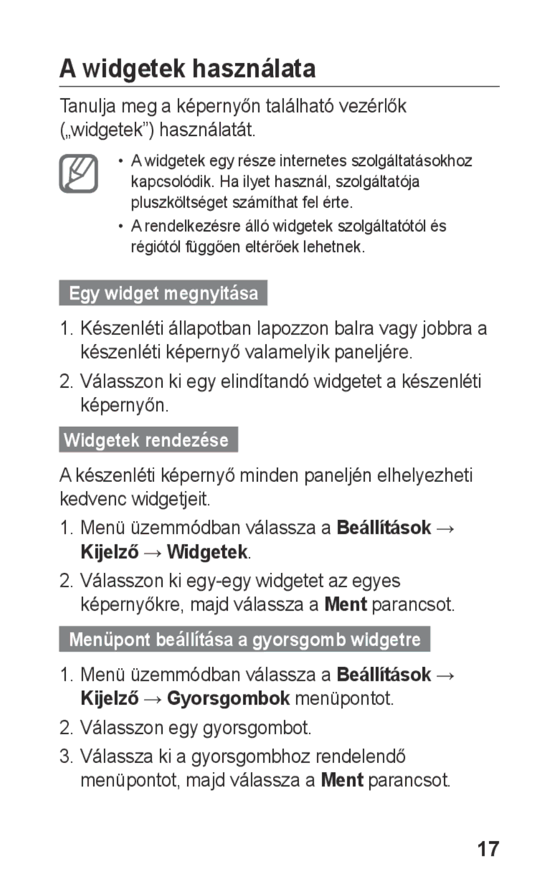 Samsung GT-C3300CIITMH, GT-C3300ENIXEH Widgetek használata, Egy widget megnyitása,  Widgetek rendezése, Kijelző → Widgetek 