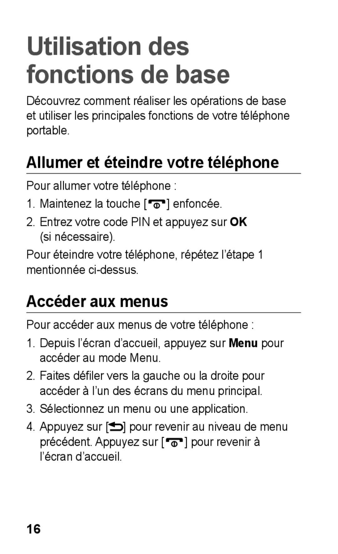 Samsung GT-C3300DKIBGL, GT-C3300SIIGBL, GT-C3300SIIVVT manual Allumer et éteindre votre téléphone, Accéder aux menus 