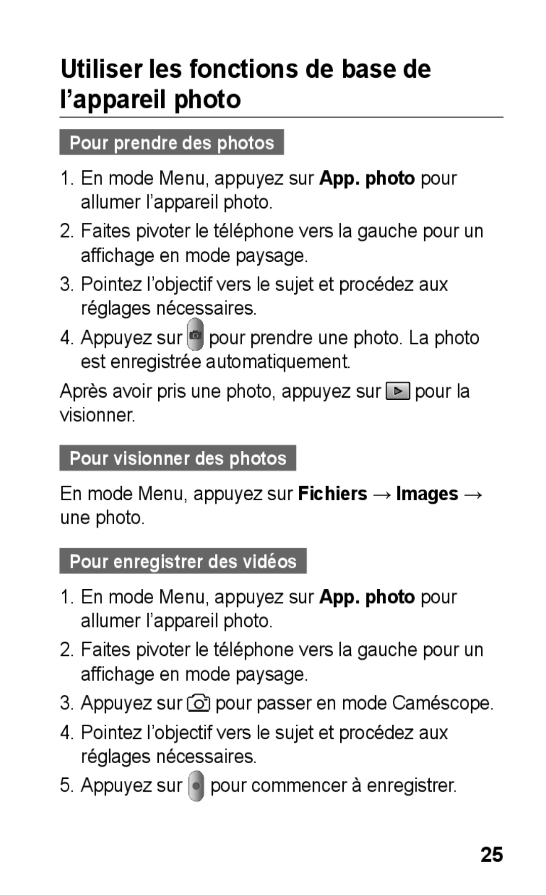 Samsung GT-C3300CWIMTL, GT-C3300SIIGBL manual Utiliser les fonctions de base de l’appareil photo, Pour prendre des photos 