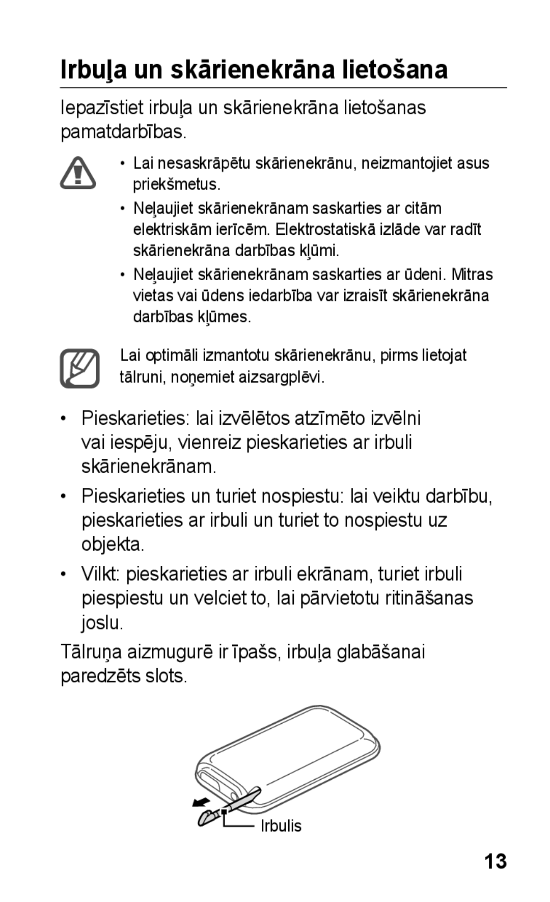 Samsung GT-C3300SIKSEB, GT-C3300SIKBAL, GT-C3300DKKSEB, GT-C3300CWKSEB, GT-C3300CWKEMT manual Irbuļa un skārienekrāna lietošana 