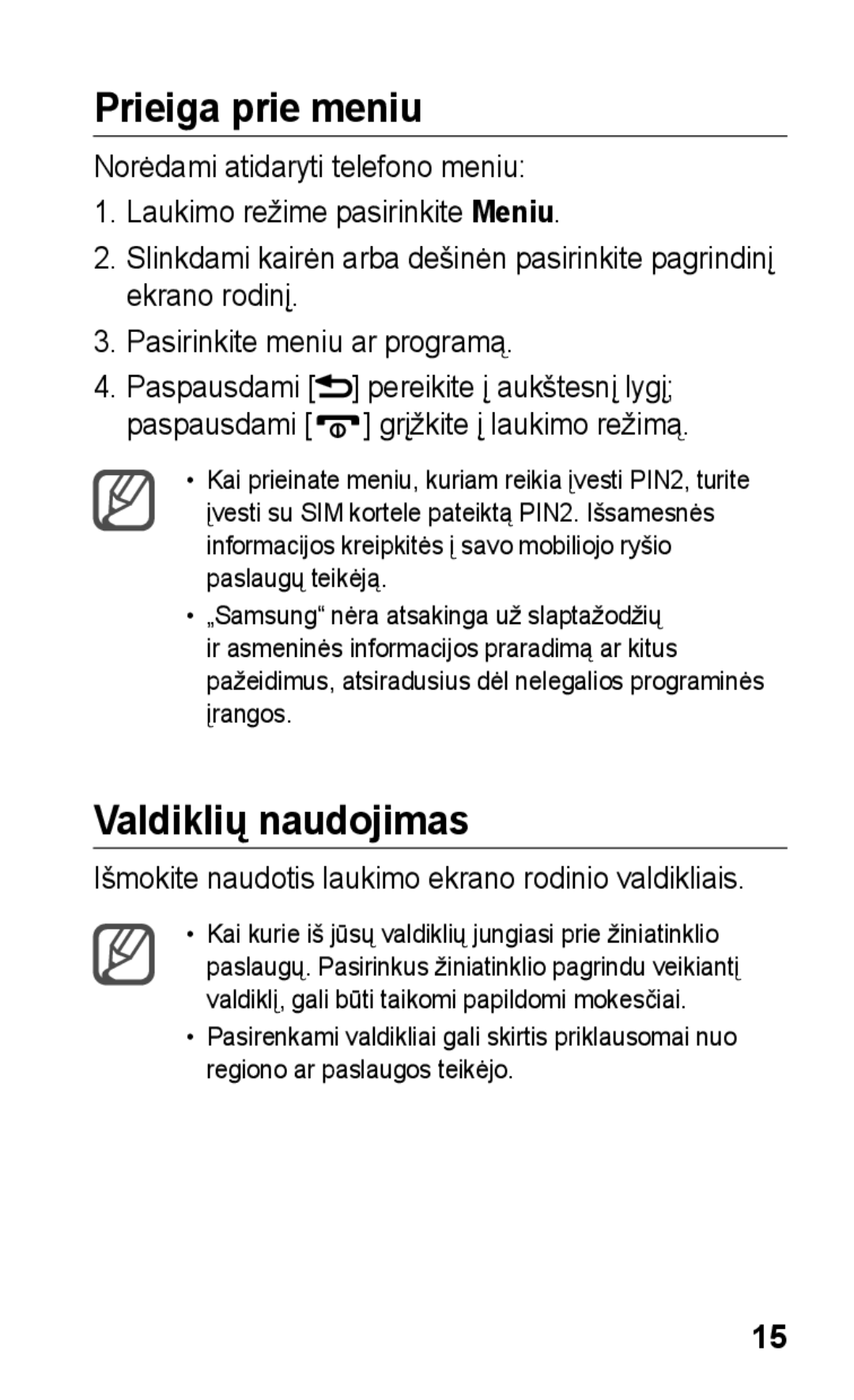 Samsung GT-C3300SIKBAL, GT-C3300DKKSEB, GT-C3300CWKSEB, GT-C3300SIKSEB manual Prieiga prie meniu, Valdiklių naudojimas 