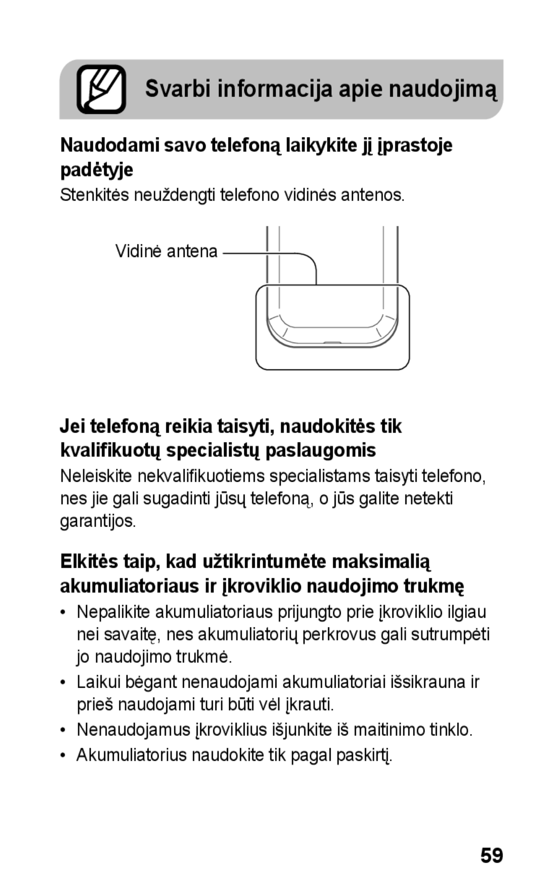 Samsung GT-C3300CWKEMT manual Svarbi informacija apie naudojimą, Naudodami savo telefoną laikykite jį įprastoje padėtyje 