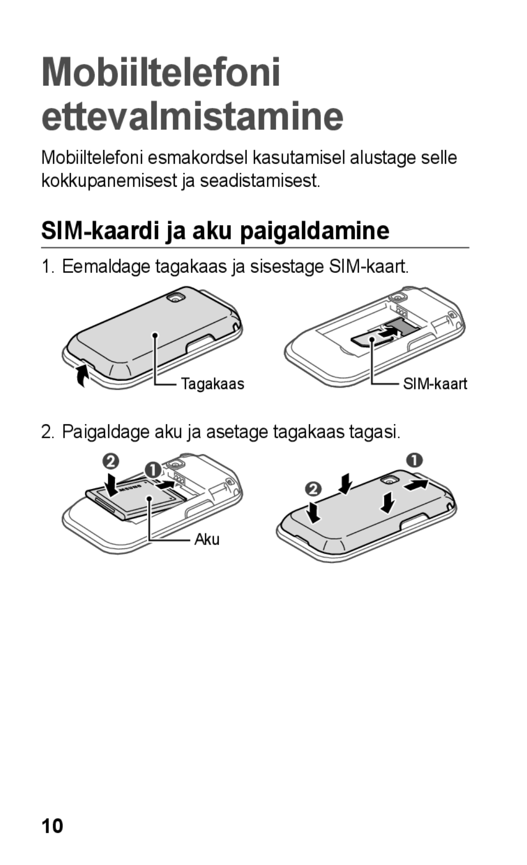 Samsung GT-C3300SIKBAL, GT-C3300DKKSEB manual SIM-kaardi ja aku paigaldamine, Eemaldage tagakaas ja sisestage SIM-kaart 