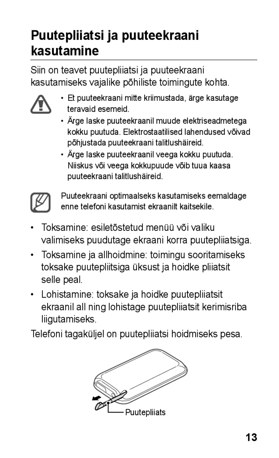 Samsung GT-C3300SIKSEB, GT-C3300SIKBAL, GT-C3300DKKSEB, GT-C3300CWKSEB manual Puutepliiatsi ja puuteekraani kasutamine 