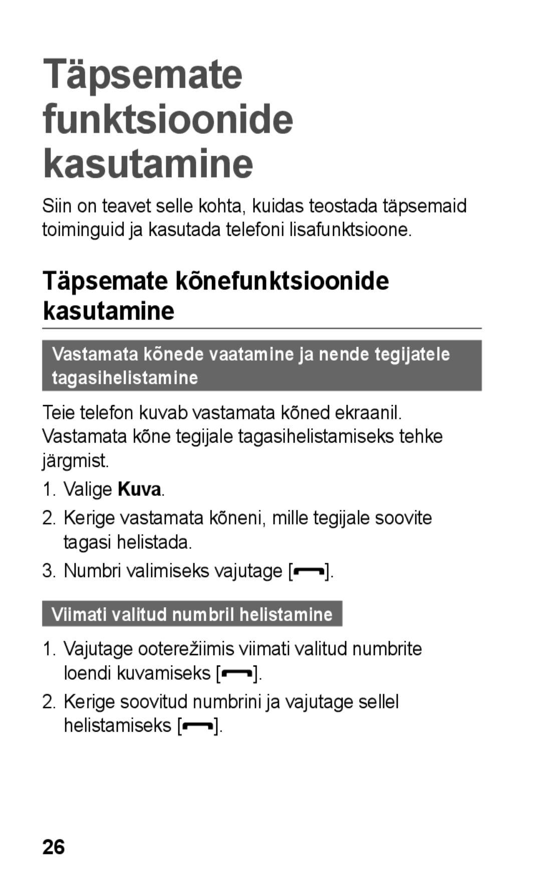 Samsung GT-C3300DKKSEB, GT-C3300SIKBAL manual Täpsemate kõnefunktsioonide kasutamine, Viimati valitud numbril helistamine 