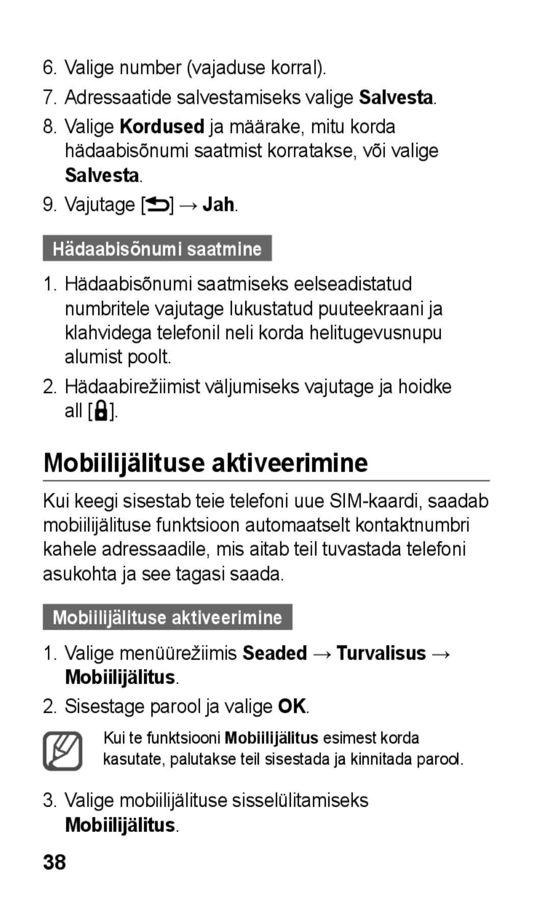 Samsung GT-C3300SIKSEB, GT-C3300SIKBAL, GT-C3300DKKSEB, GT-C3300CWKSEB Mobiilijälituse aktiveerimine, Hädaabisõnumi saatmine 