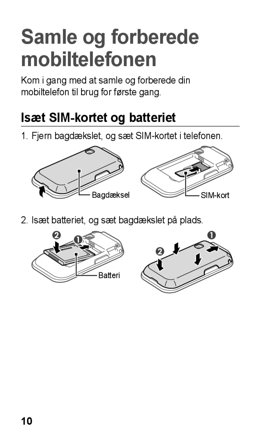 Samsung GT-C3300SIKNEE, GT-C3300CWKNEE, GT-C3300DKKNEE manual Samle og forberede mobiltelefonen, Isæt SIM-kortet og batteriet 