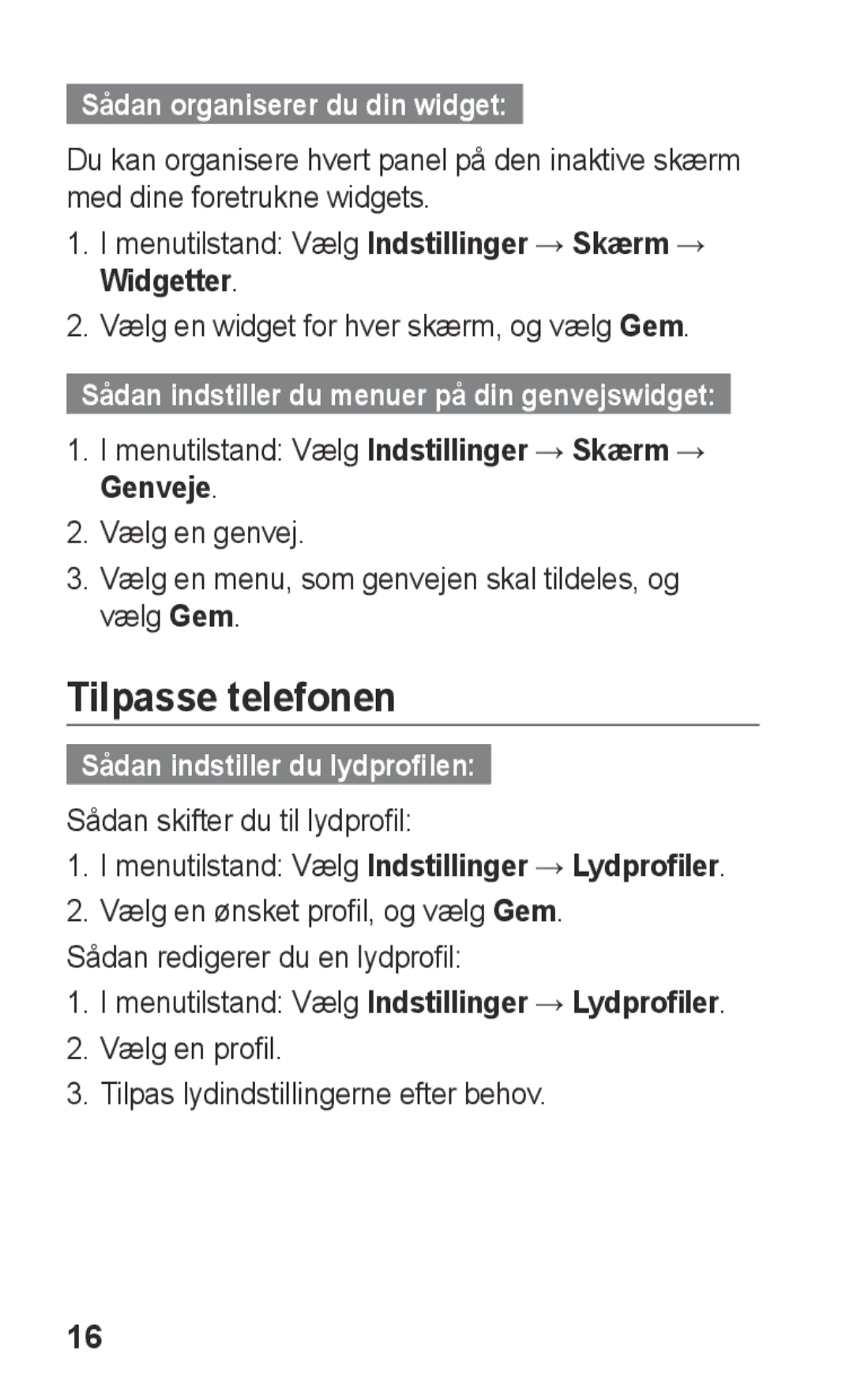 Samsung GT-C3300CWKNEE manual Tilpasse telefonen, Sådan organiserer du din widget, Sådan indstiller du lydprofilen 