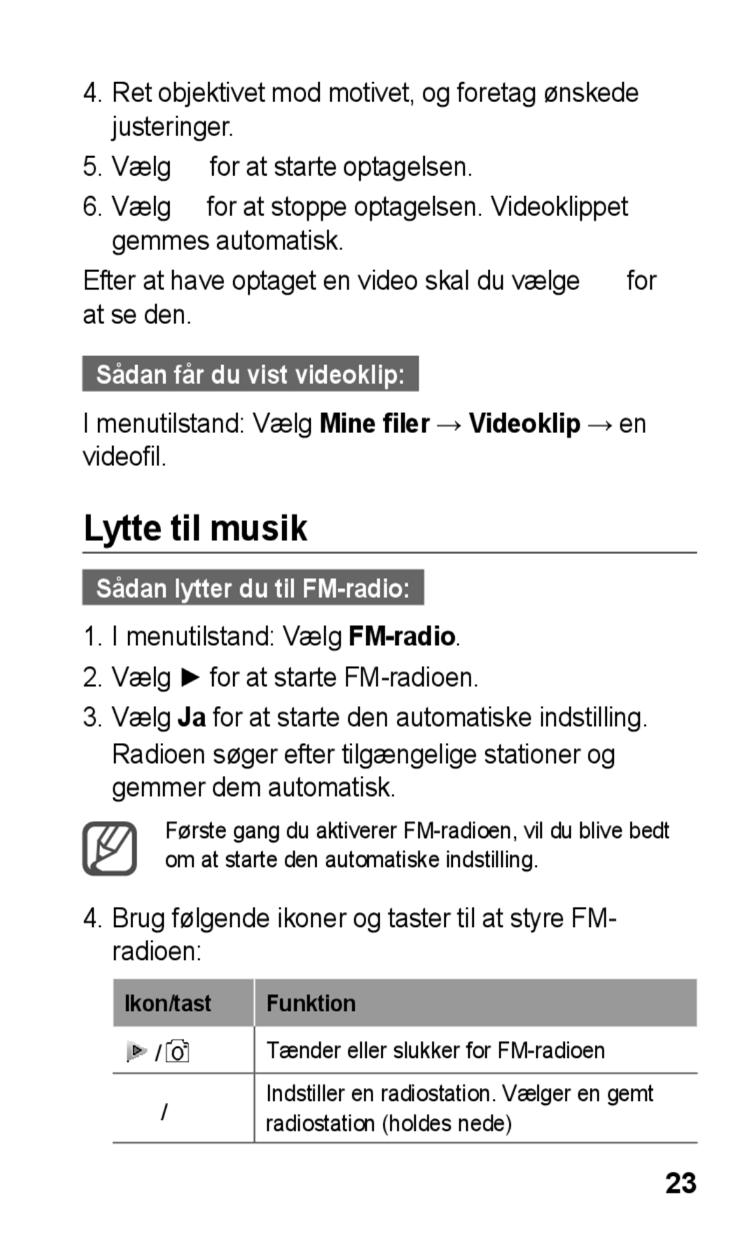 Samsung GT-C3300SIKXEE, GT-C3300SIKNEE manual Lytte til musik, Sådan får du vist videoklip, Sådan lytter du til FM-radio 