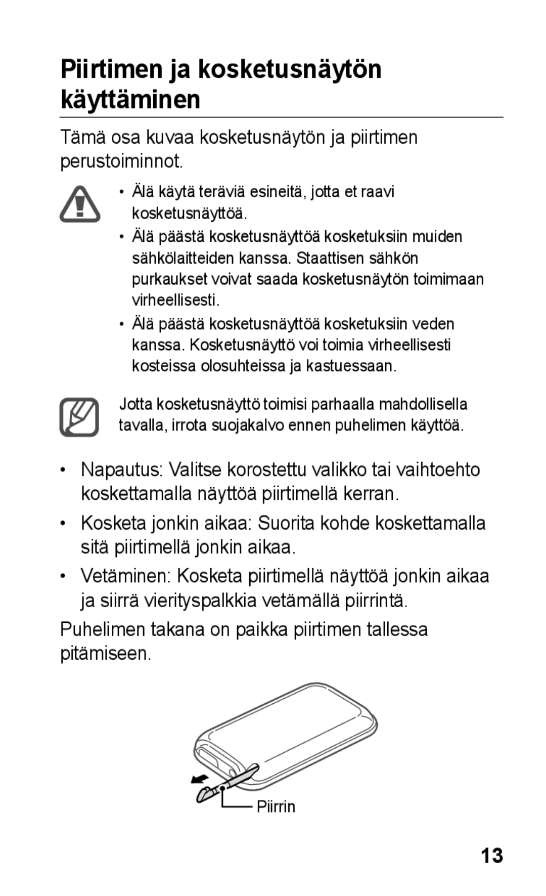 Samsung GT-C3300SIKXEE, GT-C3300SIKNEE, GT-C3300CWKNEE manual Tämä osa kuvaa kosketusnäytön ja piirtimen perustoiminnot 