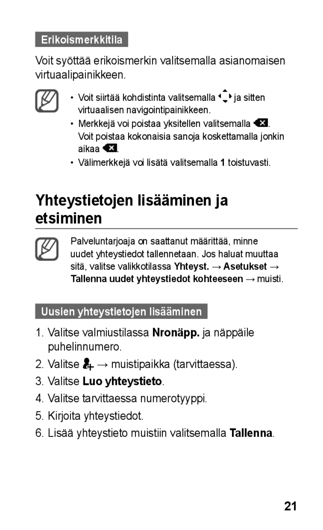 Samsung GT-C3300CWKNEE manual Yhteystietojen lisääminen ja etsiminen, Erikoismerkkitila, Uusien yhteystietojen lisääminen 