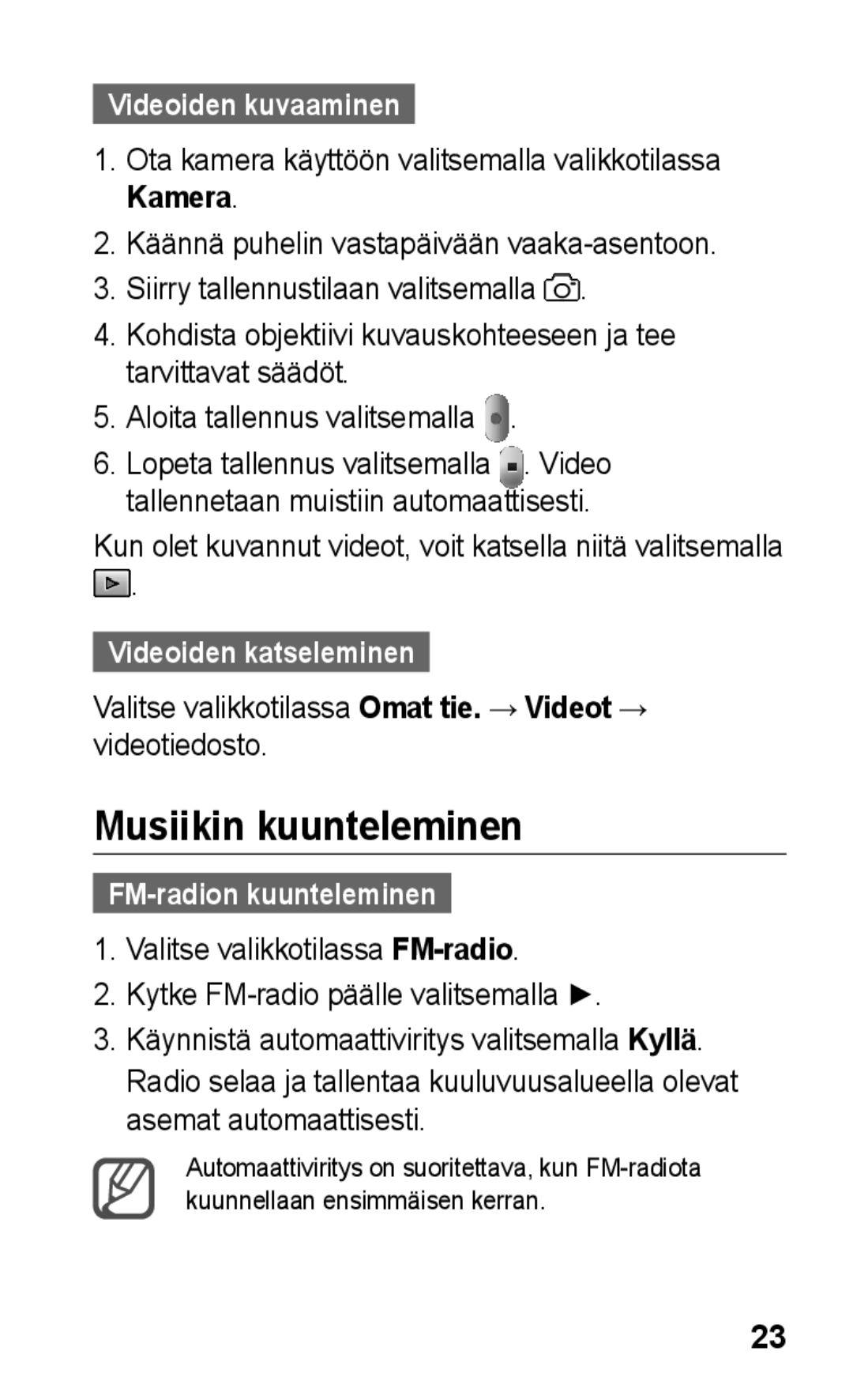 Samsung GT-C3300SIKXEE manual Musiikin kuunteleminen, Videoiden kuvaaminen, Videoiden katseleminen, FM-radion kuunteleminen 