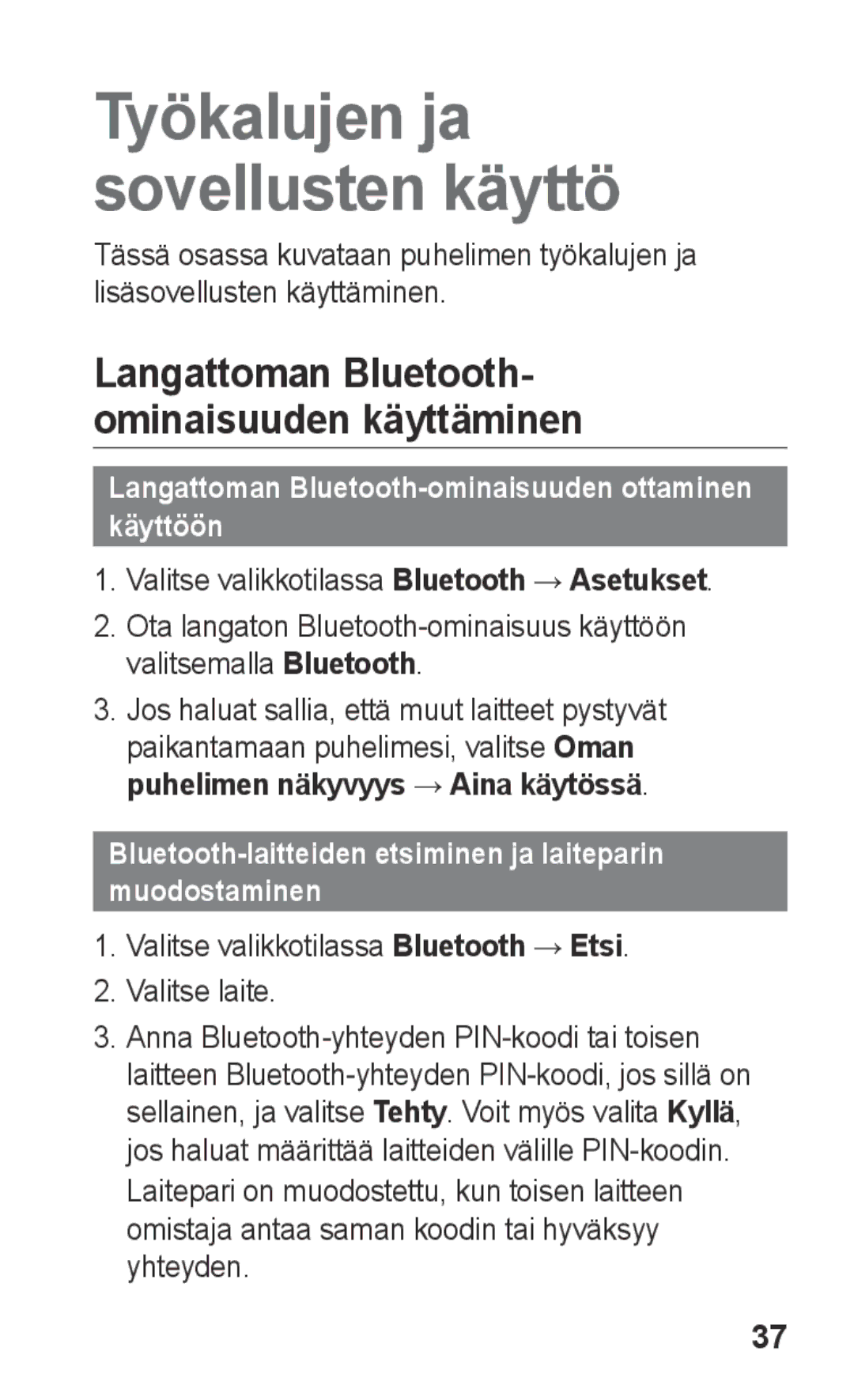 Samsung GT-C3300DKKNEE, GT-C3300SIKNEE, GT-C3300CWKNEE manual Bluetooth-laitteiden etsiminen ja laiteparin muodostaminen 