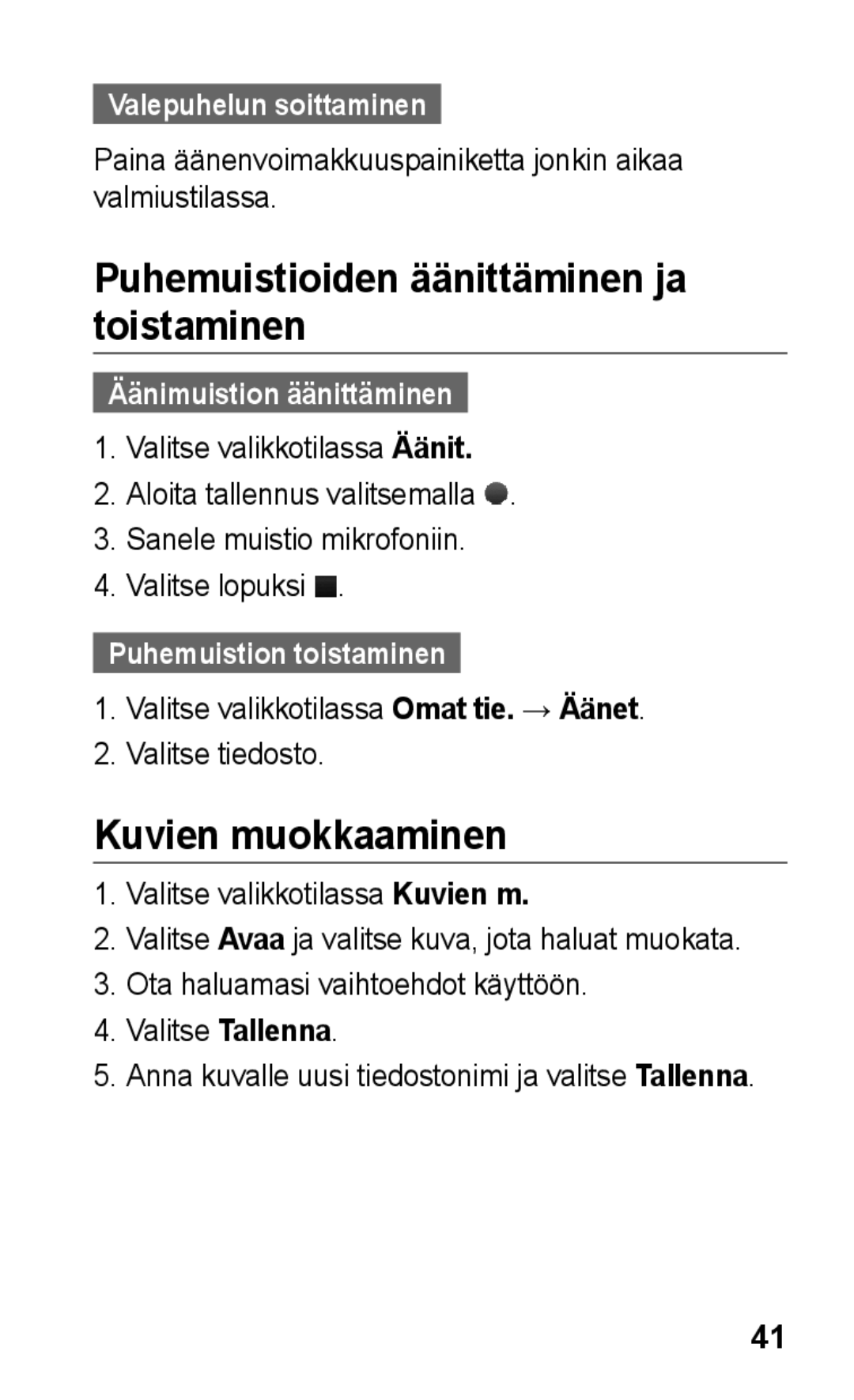 Samsung GT-C3300CWKNEE manual Puhemuistioiden äänittäminen ja toistaminen, Kuvien muokkaaminen, Valepuhelun soittaminen 