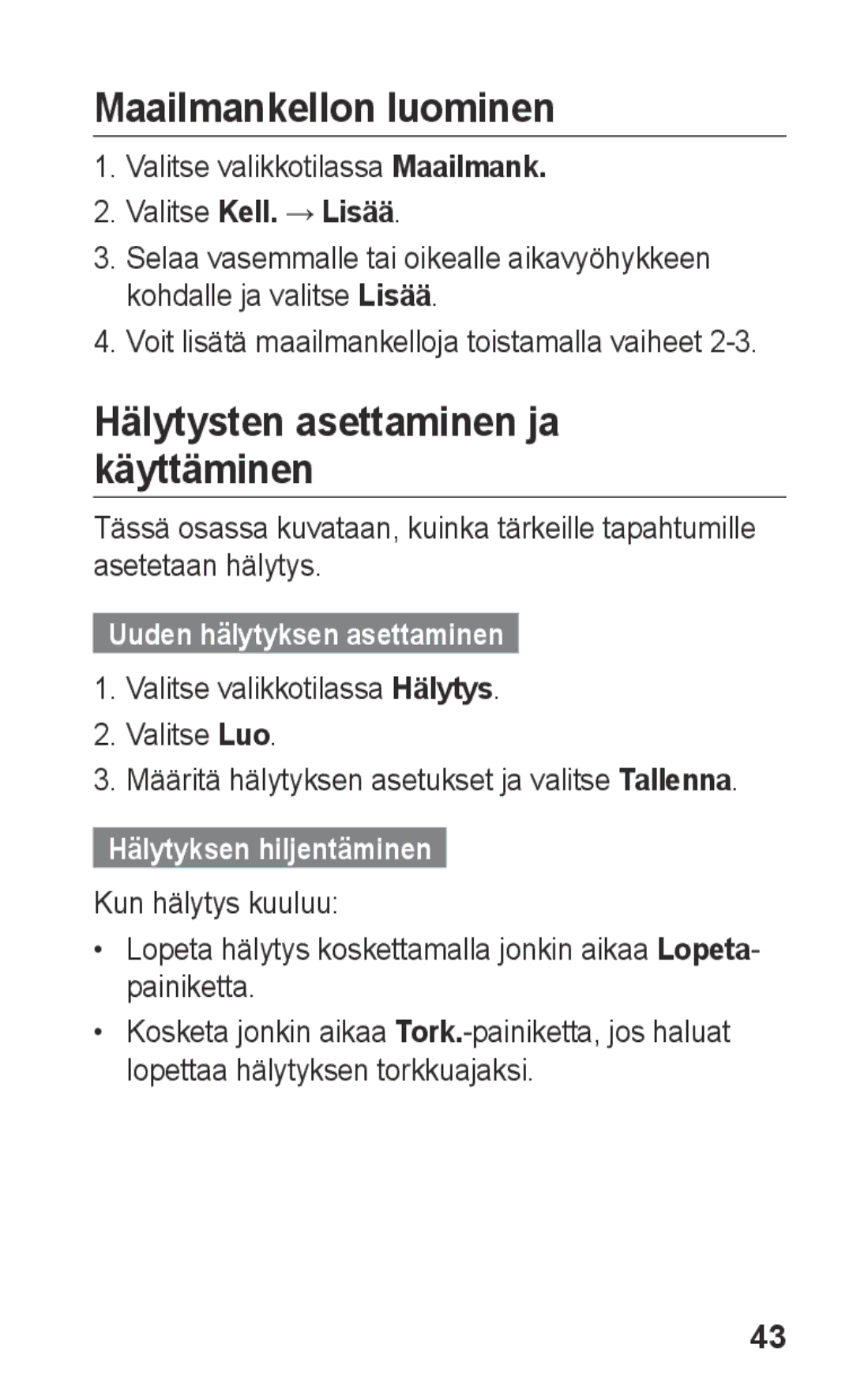 Samsung GT-C3300SIKXEE manual Maailmankellon luominen, Hälytysten asettaminen ja käyttäminen, Uuden hälytyksen asettaminen 