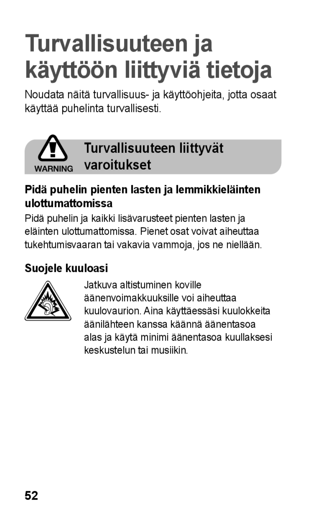 Samsung GT-C3300DKKNEE, GT-C3300SIKNEE, GT-C3300CWKNEE manual Turvallisuuteen liittyvät varoitukset, Suojele kuuloasi 