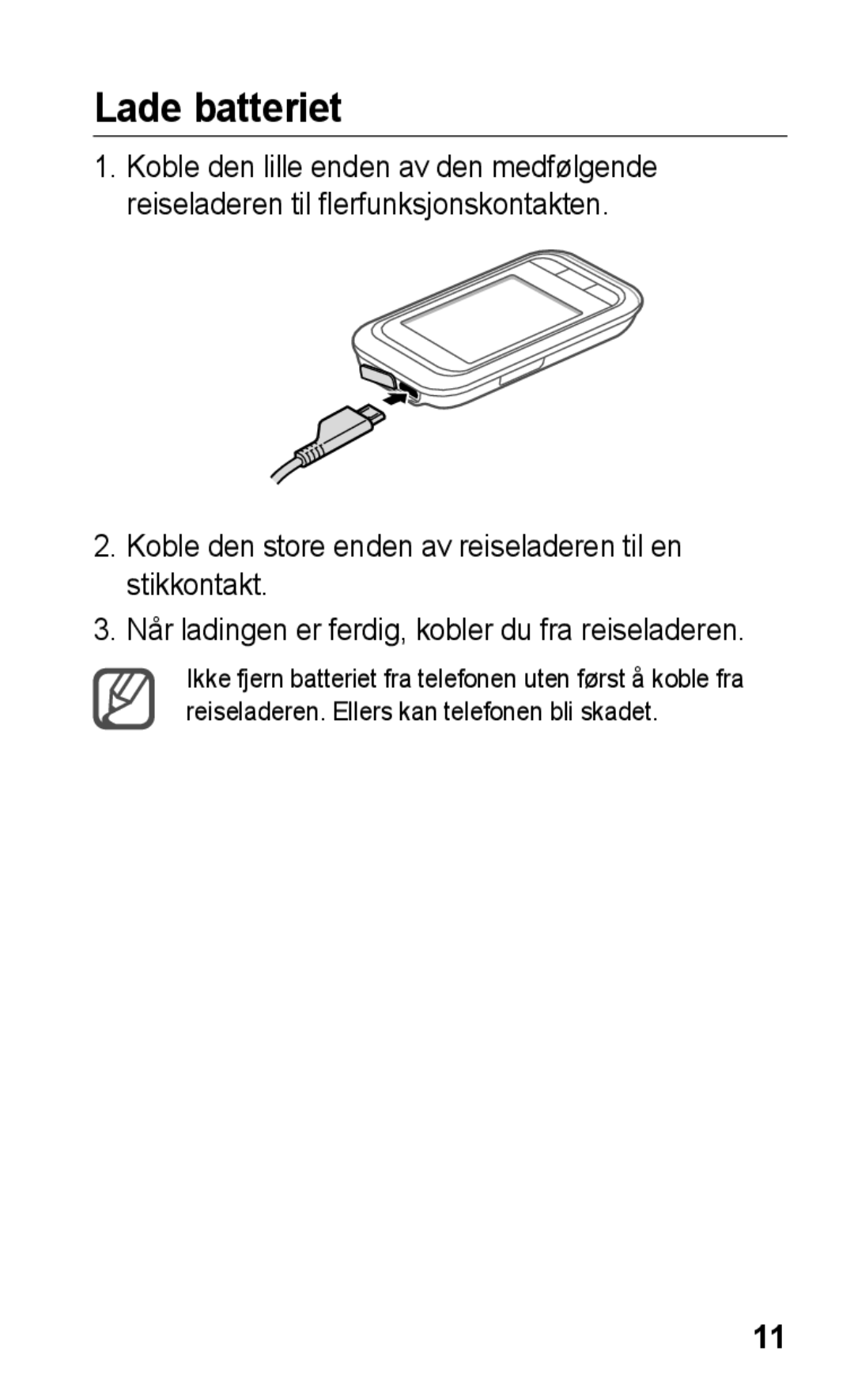 Samsung GT-C3300CWKNEE, GT-C3300SIKNEE, GT-C3300DKKNEE, GT-C3300SIKXEE, GT-C3300ENKNEE manual Lade batteriet 