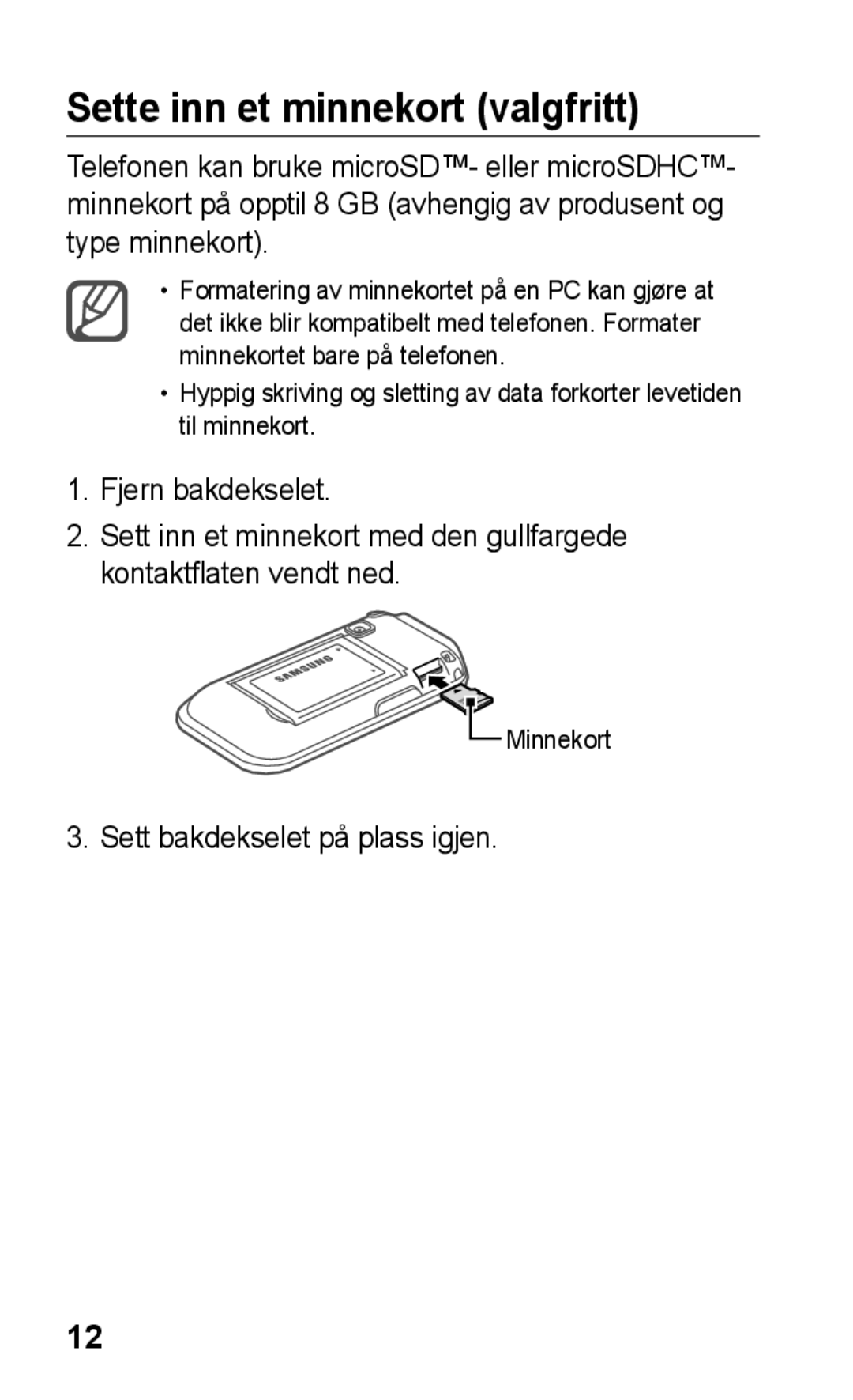 Samsung GT-C3300DKKNEE, GT-C3300SIKNEE, GT-C3300CWKNEE Sette inn et minnekort valgfritt, Sett bakdekselet på plass igjen 