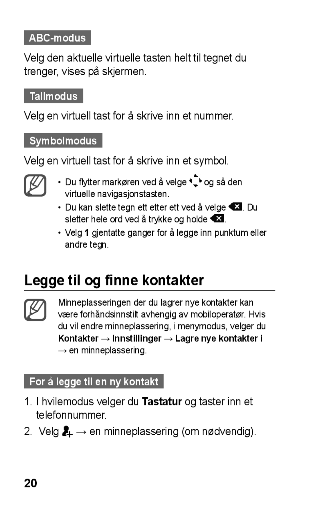 Samsung GT-C3300SIKNEE Legge til og finne kontakter, ABC-modus, Tallmodus, Symbolmodus, For å legge til en ny kontakt 