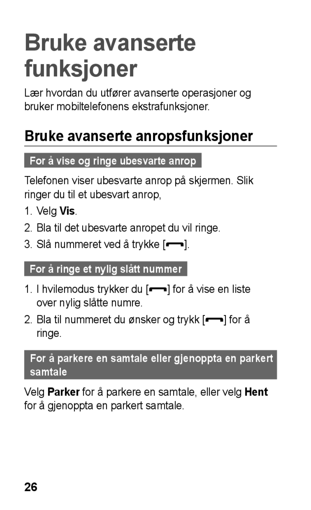 Samsung GT-C3300CWKNEE, GT-C3300SIKNEE manual Bruke avanserte anropsfunksjoner, For å vise og ringe ubesvarte anrop 