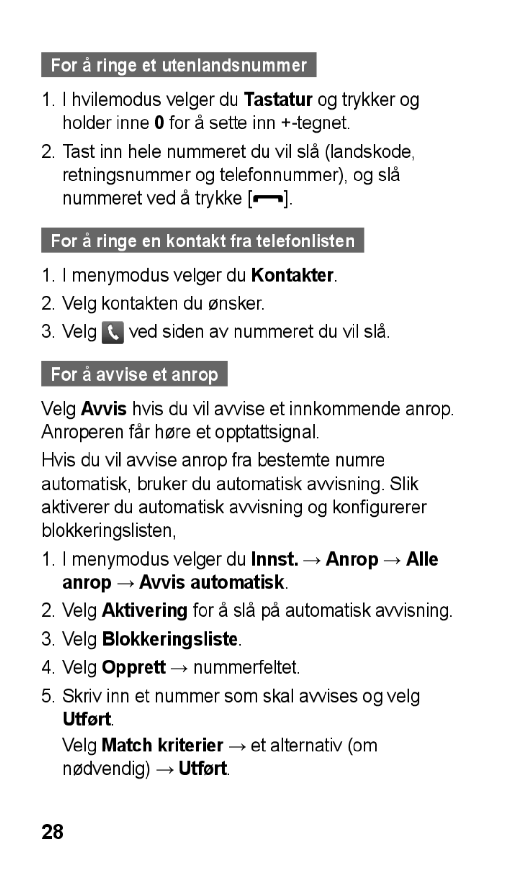 Samsung GT-C3300SIKXEE For å ringe et utenlandsnummer, For å ringe en kontakt fra telefonlisten, For å avvise et anrop 