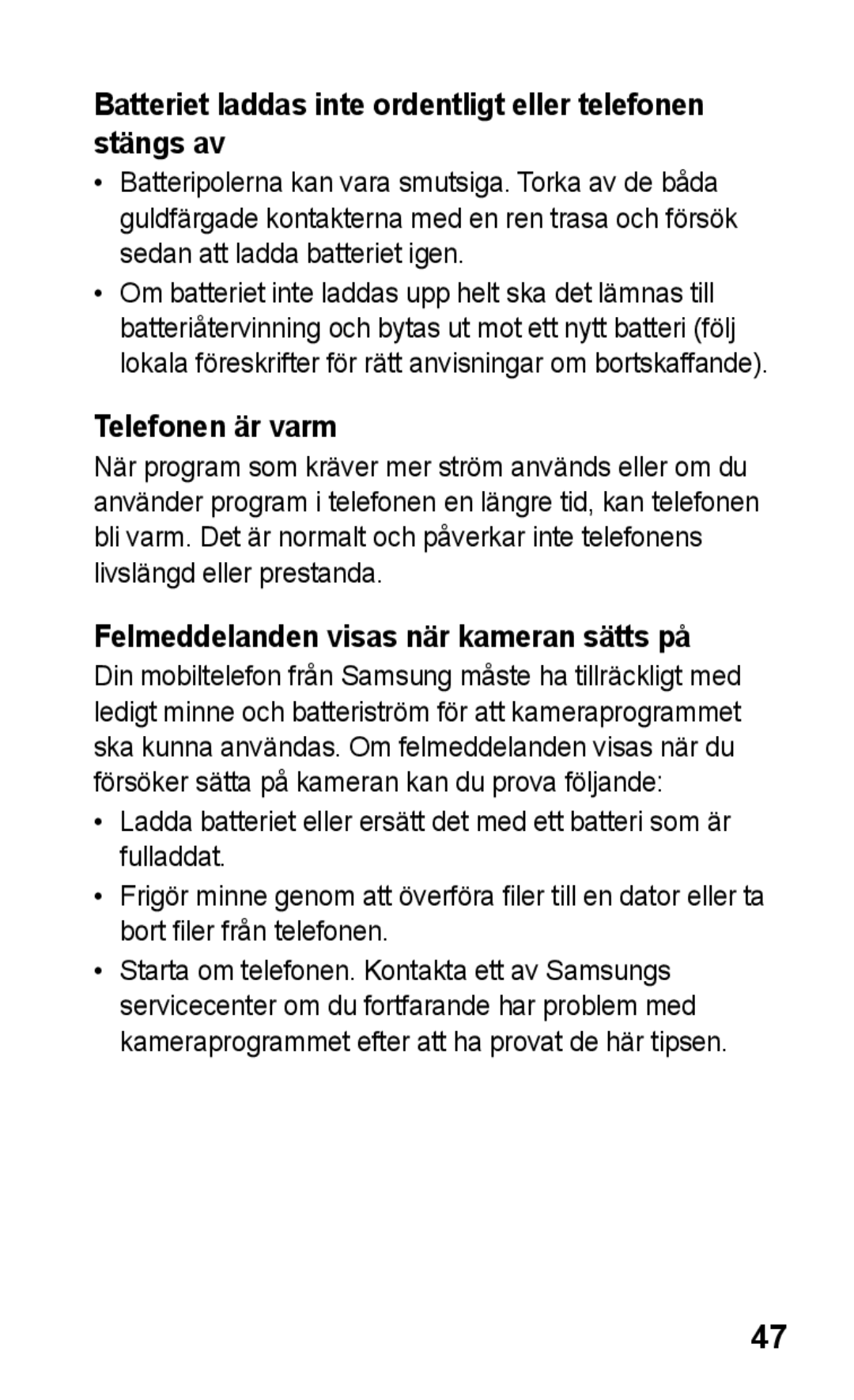 Samsung GT-C3300DKKNEE, GT-C3300SIKNEE manual Batteriet laddas inte ordentligt eller telefonen stängs av, Telefonen är varm 