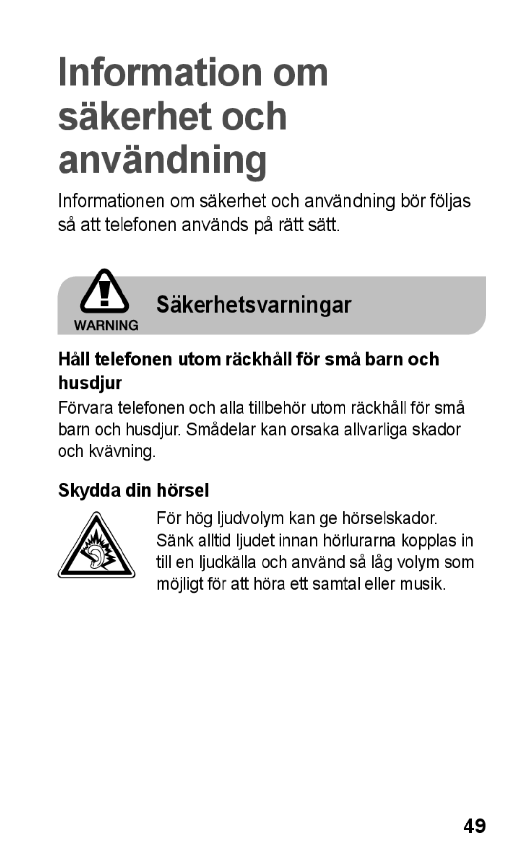 Samsung GT-C3300ENKNEE manual Säkerhetsvarningar, Håll telefonen utom räckhåll för små barn och husdjur, Skydda din hörsel 