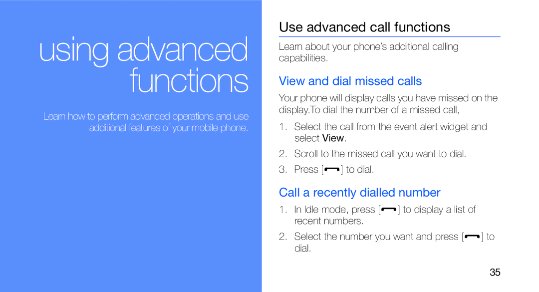 Samsung GT-C3510XKAEUR manual Use advanced call functions, View and dial missed calls, Call a recently dialled number 