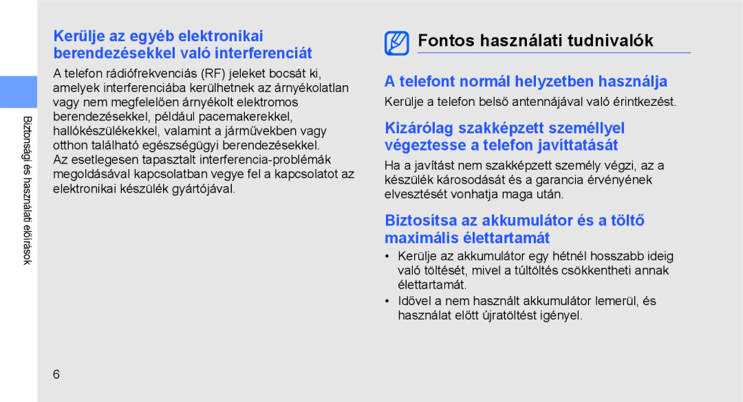 Samsung GT-C3510SBAXEH, GT-C3510SBATPH, GT-C3510CWATPH Fontos használati tudnivalók, Telefont normál helyzetben használja 