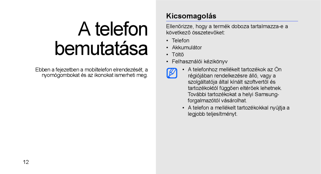 Samsung GT-C3510XKAXEH, GT-C3510SBATPH, GT-C3510CWATPH, GT-C3510XKACIT, GT-C3510CWACIT manual Telefon bemutatása, Kicsomagolás 