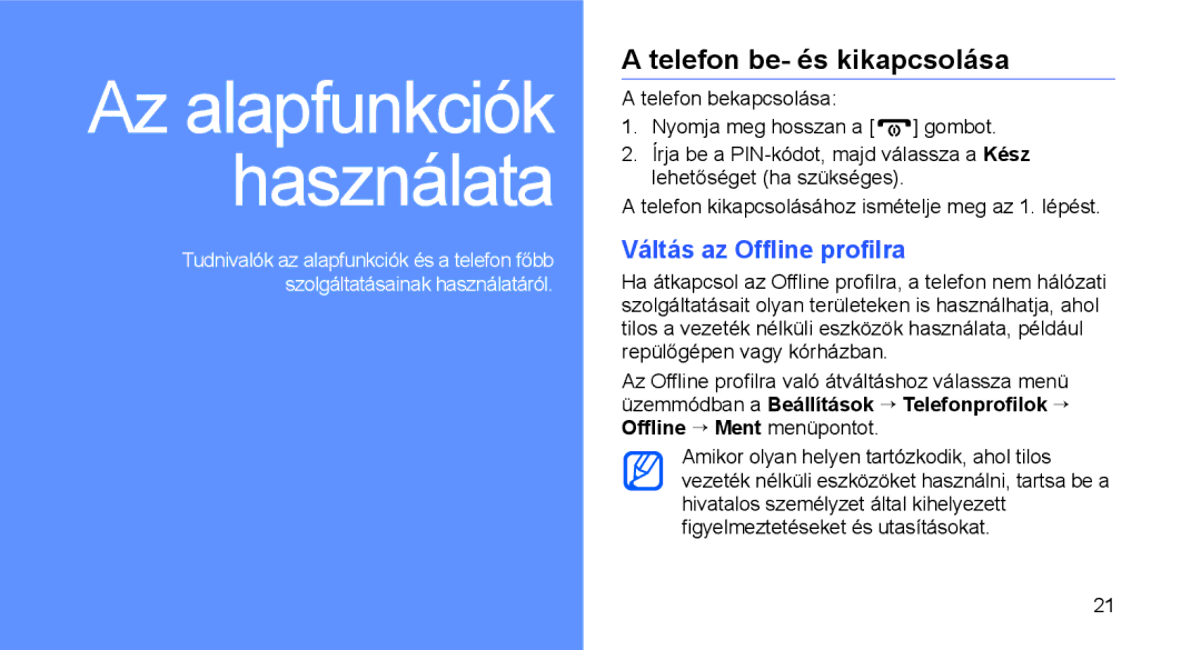 Samsung GT-C3510DPATCL, GT-C3510SBATPH, GT-C3510CWATPH manual Telefon be- és kikapcsolása, Váltás az Offline profilra 