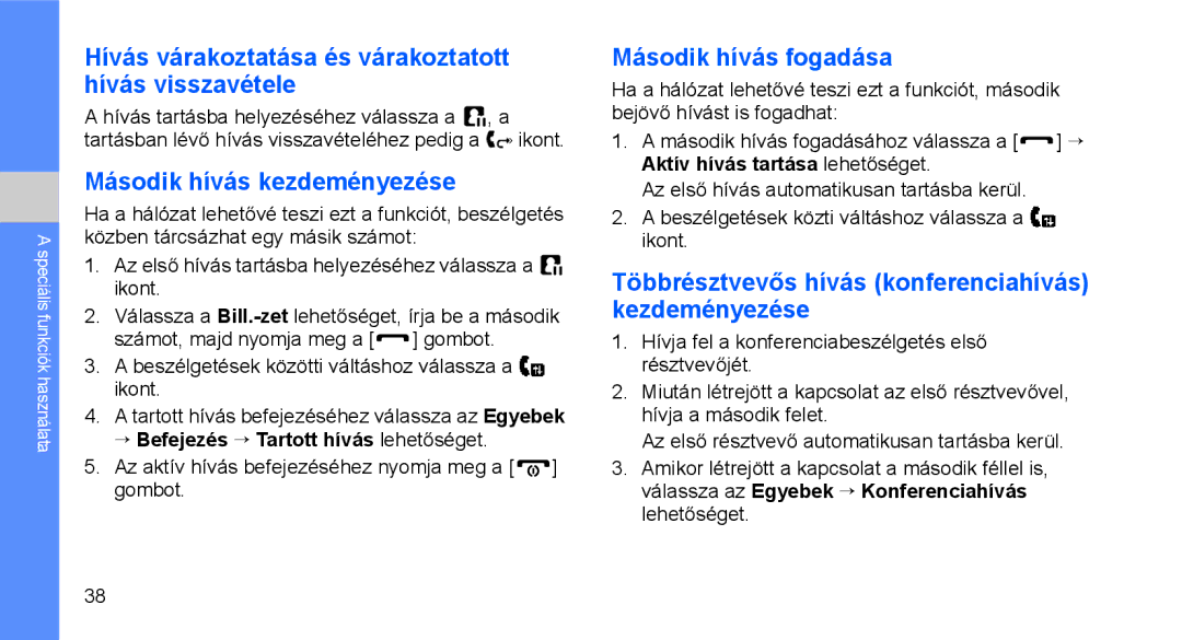 Samsung GT-C3510XKAXEZ manual Hívás várakoztatása és várakoztatott hívás visszavétele, Második hívás kezdeményezése 