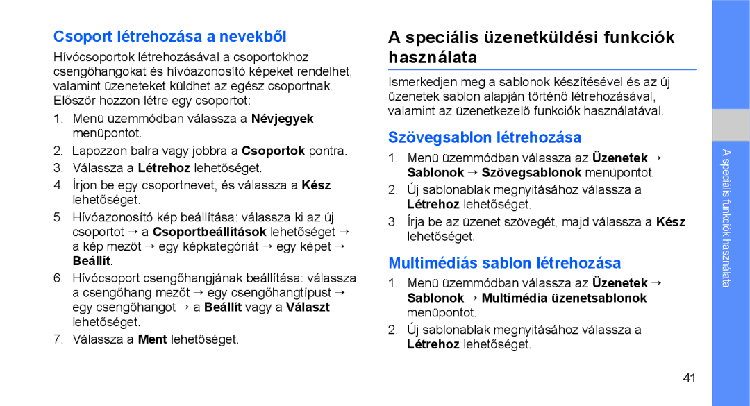 Samsung GT-C3510SIATCL, GT-C3510SBATPH manual Speciális üzenetküldési funkciók használata, Csoport létrehozása a nevekből 