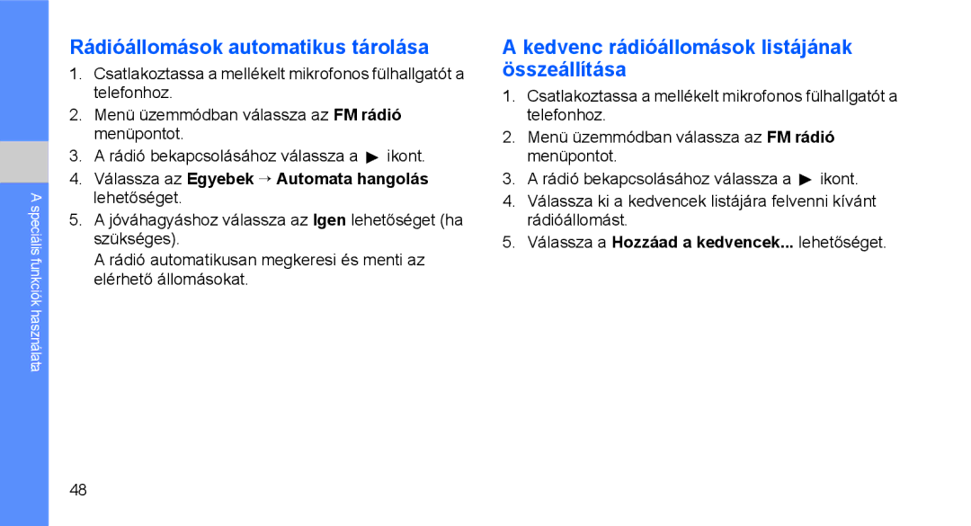 Samsung GT-C3510XKAAUT manual Rádióállomások automatikus tárolása, Kedvenc rádióállomások listájának összeállítása 