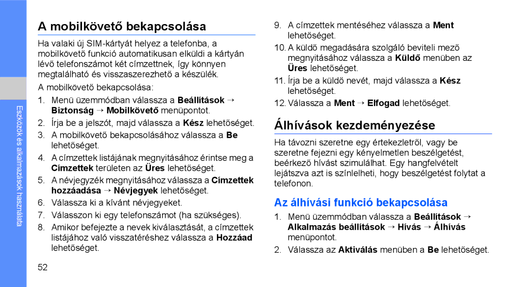 Samsung GT-C3510CWATPH manual Mobilkövető bekapcsolása, Álhívások kezdeményezése, Az álhívási funkció bekapcsolása 