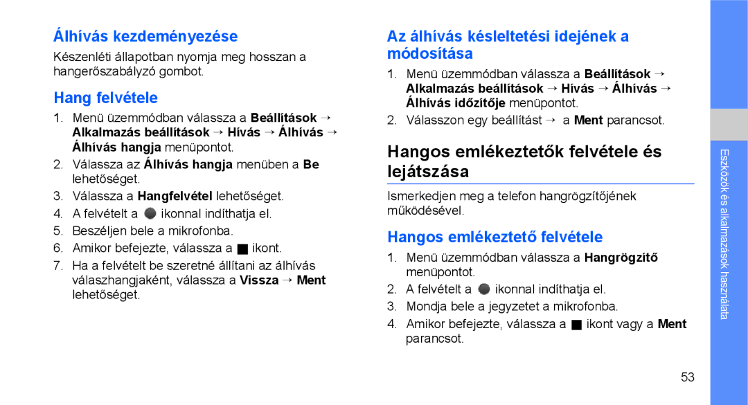 Samsung GT-C3510XKACIT, GT-C3510SBATPH Hangos emlékeztetők felvétele és lejátszása, Álhívás kezdeményezése, Hang felvétele 