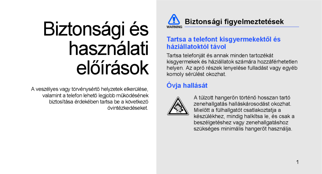 Samsung GT-C3510CWAXEH manual Biztonsági figyelmeztetések, Tartsa a telefont kisgyermekektől és háziállatoktól távol 