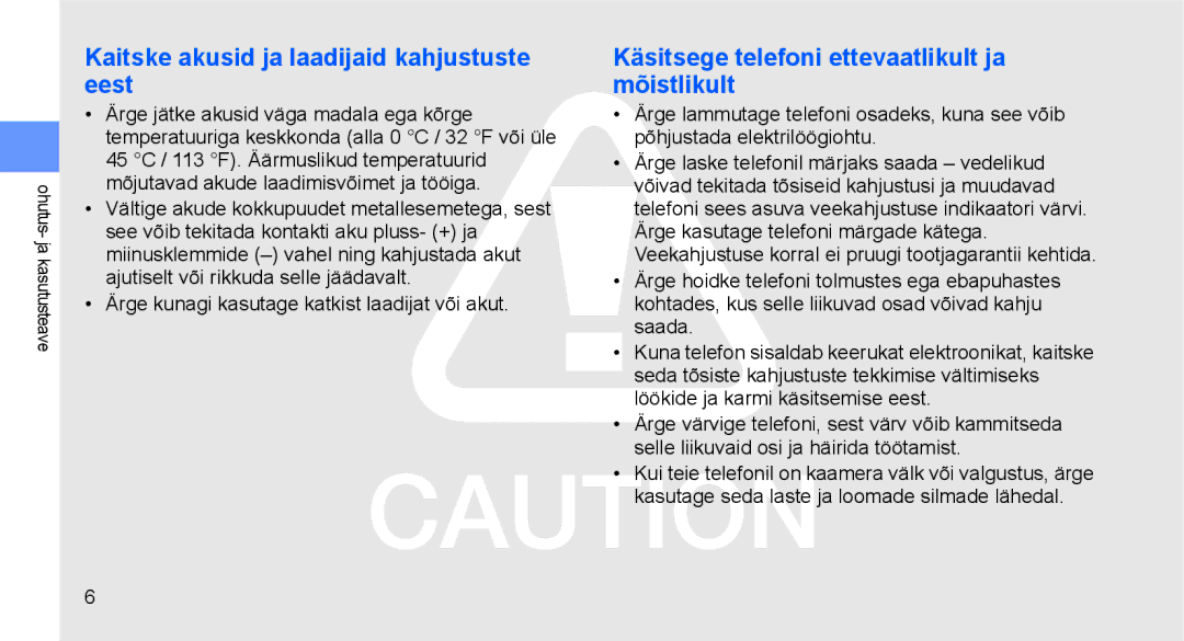 Samsung GT-C3510SIASEB Kaitske akusid ja laadijaid kahjustuste eest, Käsitsege telefoni ettevaatlikult ja mõistlikult 