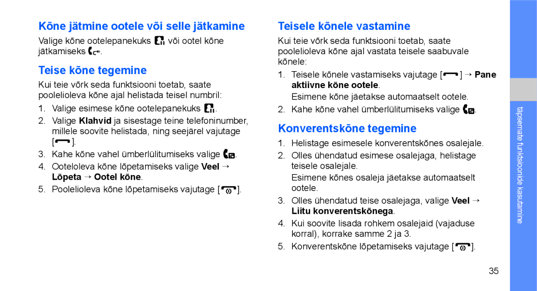 Samsung GT-C3510XKASEB manual Kõne jätmine ootele või selle jätkamine, Teise kõne tegemine, Teisele kõnele vastamine 