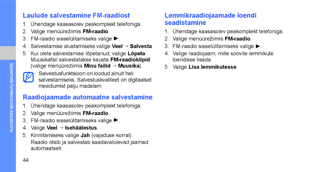 Samsung GT-C3510SIASEB Laulude salvestamine FM-raadiost, Raadiojaamade automaatne salvestamine, Valige Veel → Isehäälestus 