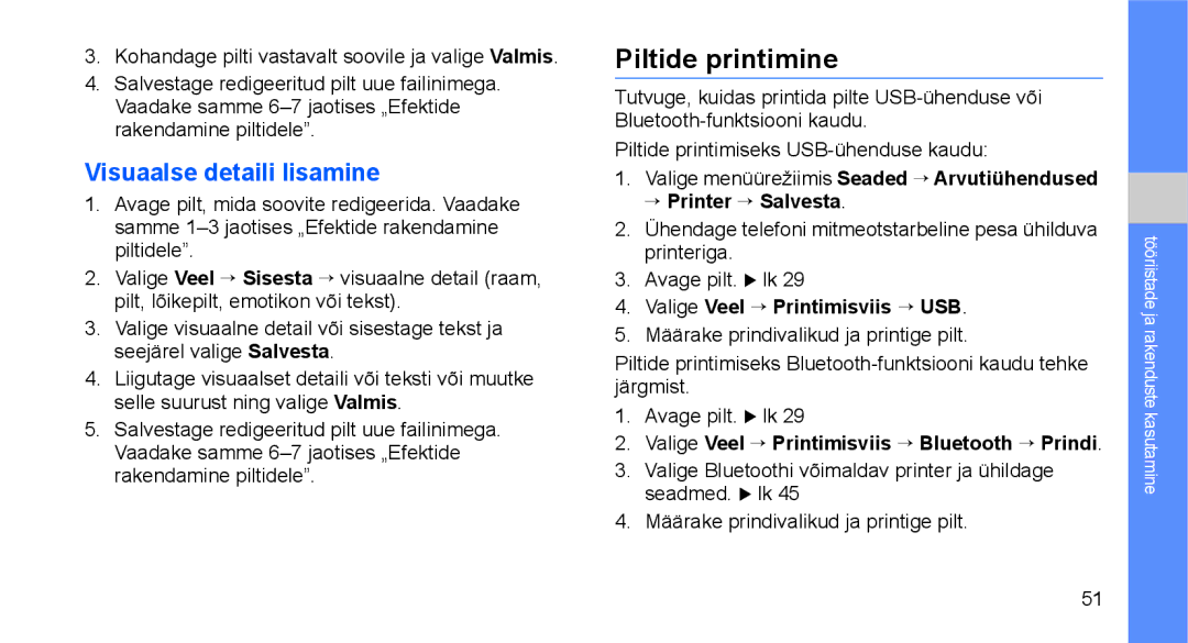 Samsung GT-C3510XKASEB, GT-C3510SIASEB Piltide printimine, Visuaalse detaili lisamine, Valige Veel → Printimisviis → USB 