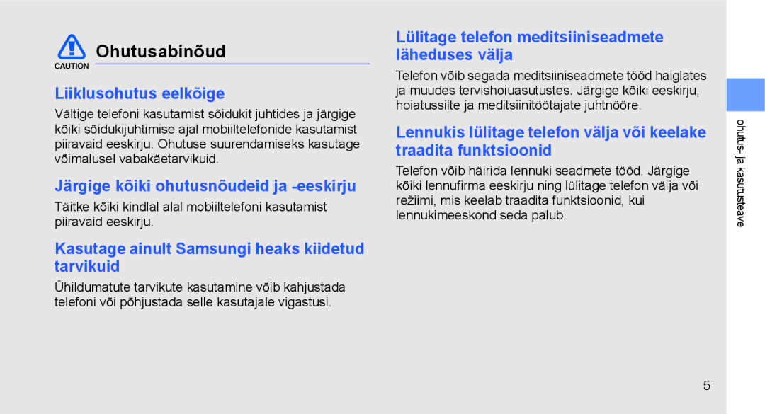 Samsung GT-C3510XKASEB, GT-C3510SIASEB Ohutusabinõud, Liiklusohutus eelkõige, Järgige kõiki ohutusnõudeid ja -eeskirju 