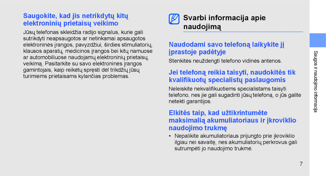 Samsung GT-C3510XKASEB manual Svarbi informacija apie naudojimą, Naudodami savo telefoną laikykite jį įprastoje padėtyje 