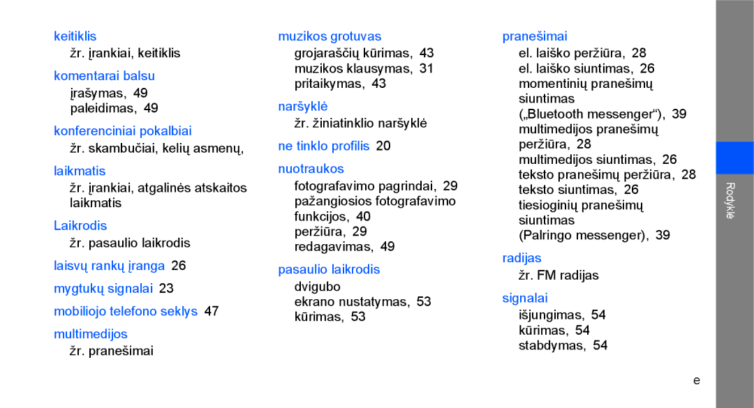 Samsung GT-C3510XKASEB Žr. įrankiai, keitiklis, Įrašymas, 49 paleidimas, Žr. skambučiai, kelių asmenų, Žr. FM radijas 