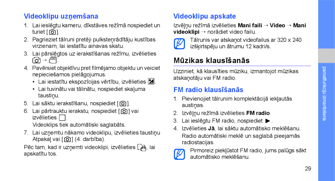 Samsung GT-C3510XKASEB, GT-C3510SIASEB Mūzikas klausīšanās, Videoklipu uzņemšana, Videoklipu apskate, FM radio klausīšanās 