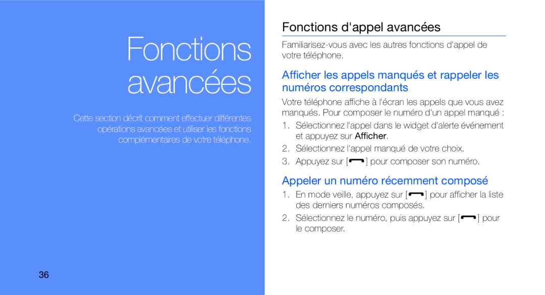 Samsung GT-C3510XKAFTM, GT-C3510CWAXEF, GT-C3510SIAXEF manual Fonctions dappel avancées, Appeler un numéro récemment composé 