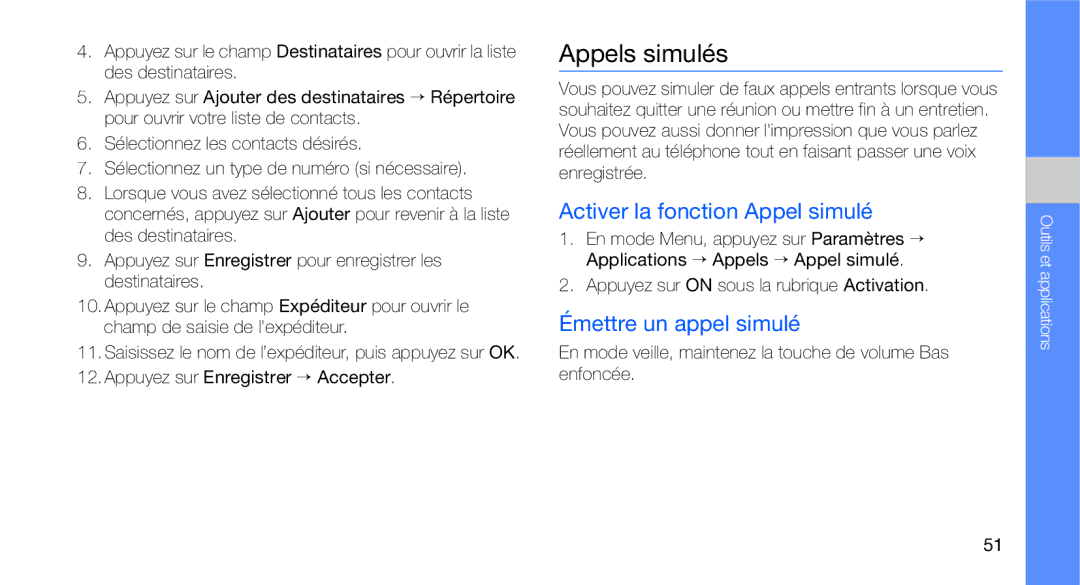 Samsung GT-C3510XKASFR, GT-C3510XKAFTM manual Appels simulés, Activer la fonction Appel simulé, Émettre un appel simulé 