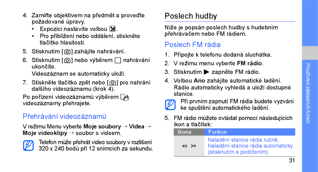 Samsung GT-C3510SIAXEZ, GT-C3510XKAO2C, GT-C3510XKAXEZ manual Poslech hudby, Přehrávání videozáznamů, Poslech FM rádia 